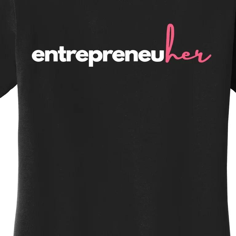 Entrepreneuher Women's T-Shirt