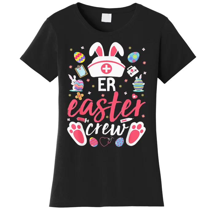 ER Easter Nurse Crew Emergency Room Nurses Women's T-Shirt