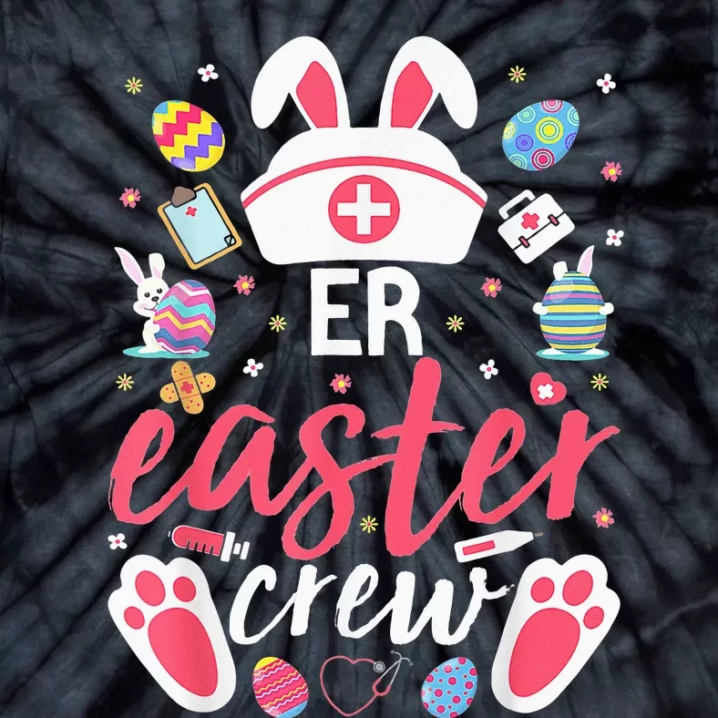 ER Easter Nurse Crew Easter Day Emergency Room Nurses Bunny Tie-Dye T-Shirt