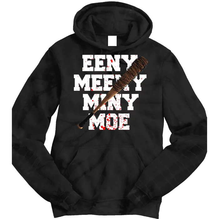 Eeny Meeny Miny Moe Neagan Zombie Killing Walkers Bloody Bat Tie Dye Hoodie