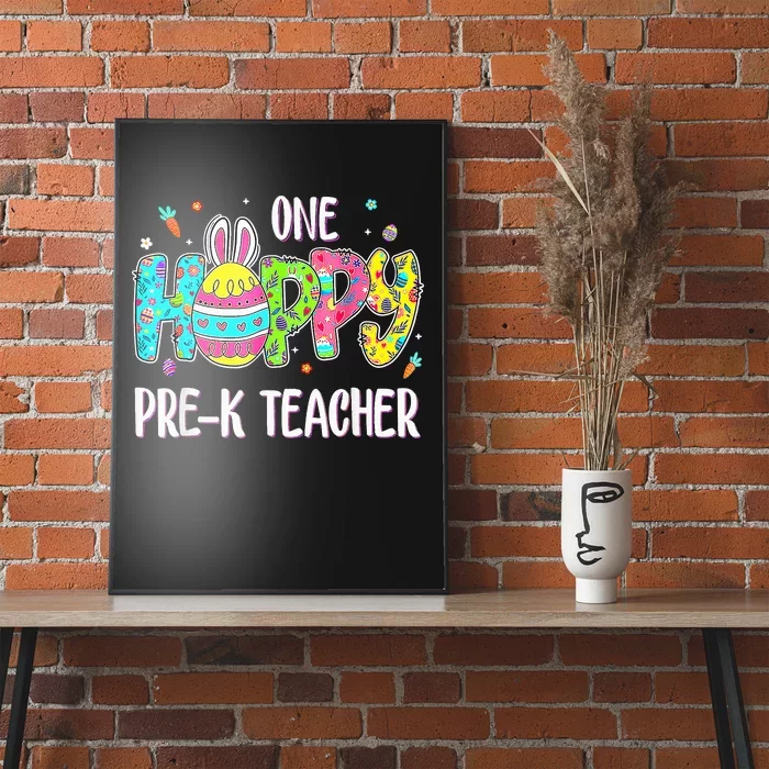 Easter Egg One Hoppy Pre K Teacher Bunny Easter Day Poster