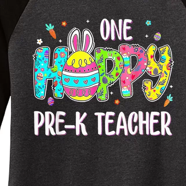 Easter Egg One Hoppy Pre K Teacher Bunny Easter Day Women's Tri-Blend 3/4-Sleeve Raglan Shirt