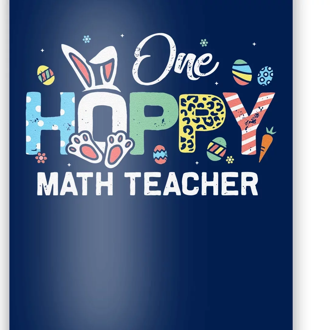 Easter Egg One Hoppy Math Teacher Bunny Happy Easter Day Poster