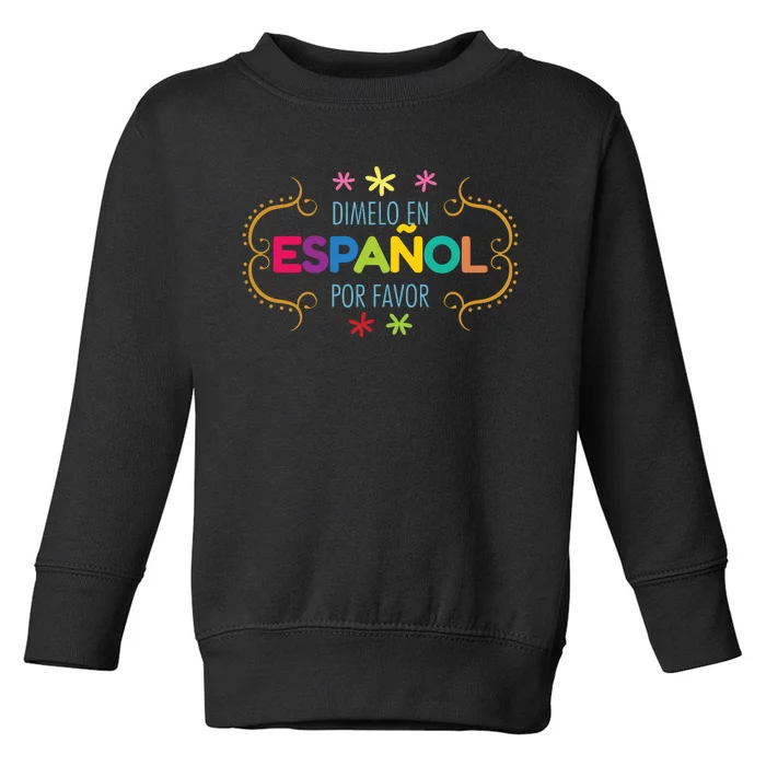 En Espanol Por Favor Spanish Bilingual Teacher Maestra Toddler Sweatshirt