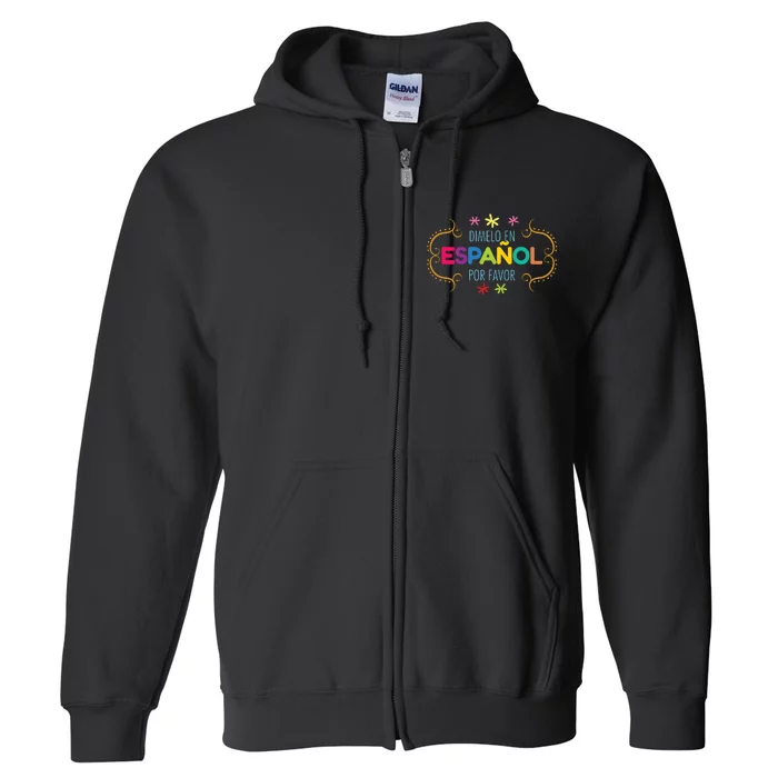 En Espanol Por Favor Spanish Bilingual Teacher Maestra Full Zip Hoodie