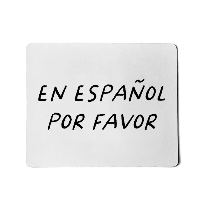 En Espaol Por Favor Spanish Teacher Funny Back To School Mousepad