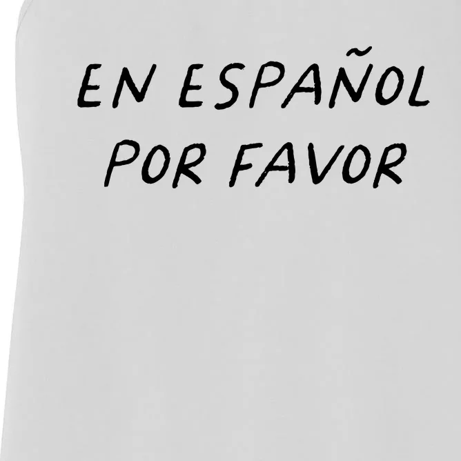 En Espaol Por Favor Spanish Teacher Funny Back To School Women's Racerback Tank