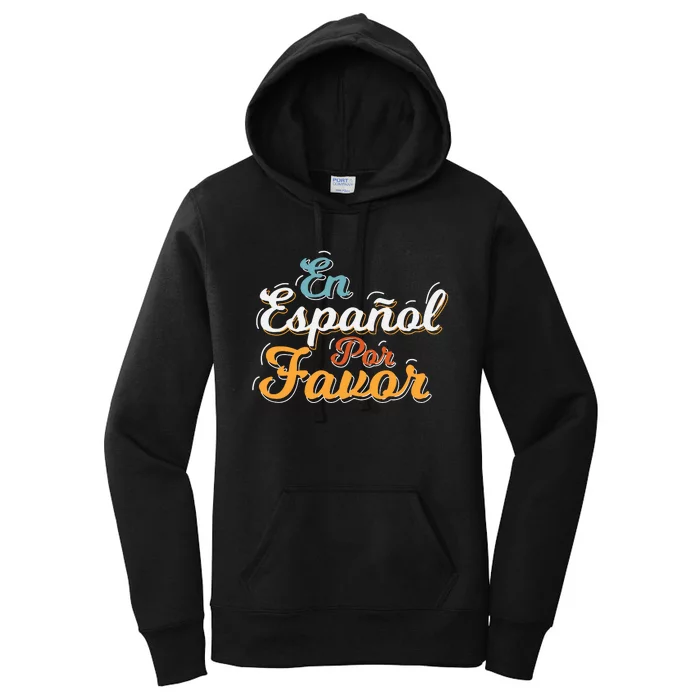 En Espaol Por Favor Spanish Teacher Women's Pullover Hoodie