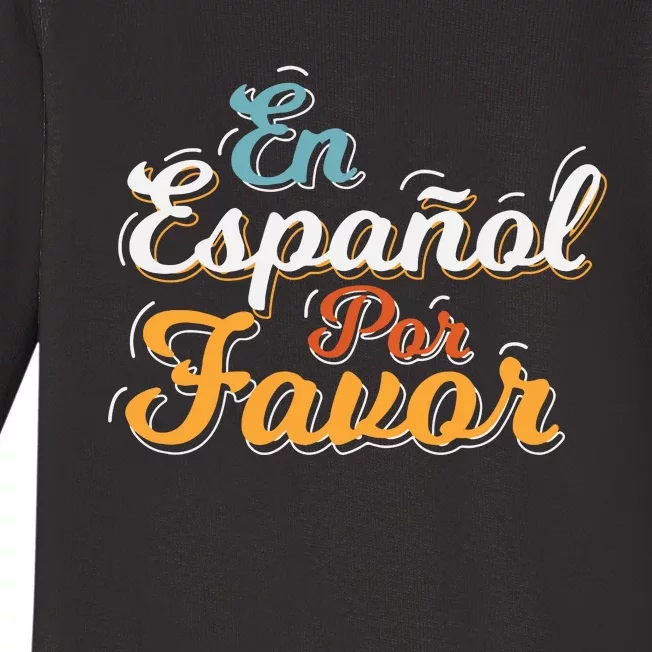 En Espaol Por Favor Spanish Teacher Baby Long Sleeve Bodysuit