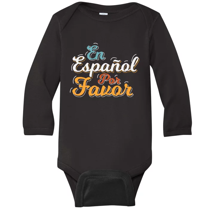 En Espaol Por Favor Spanish Teacher Baby Long Sleeve Bodysuit