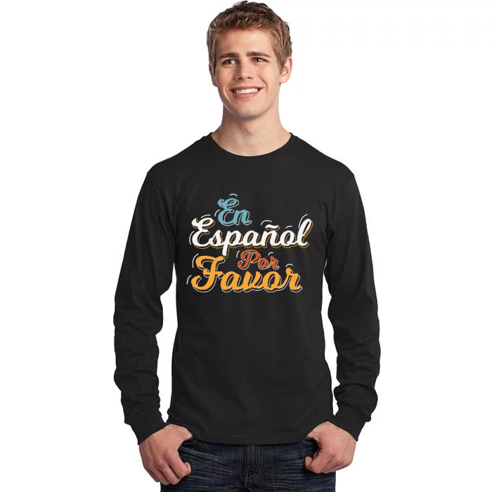 En Espaol Por Favor Spanish Teacher Tall Long Sleeve T-Shirt