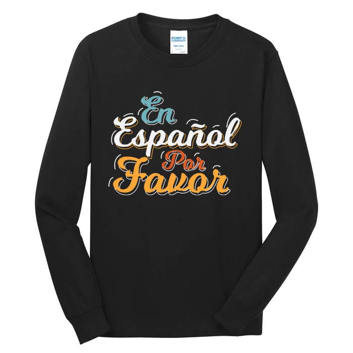 En Espaol Por Favor Spanish Teacher Tall Long Sleeve T-Shirt