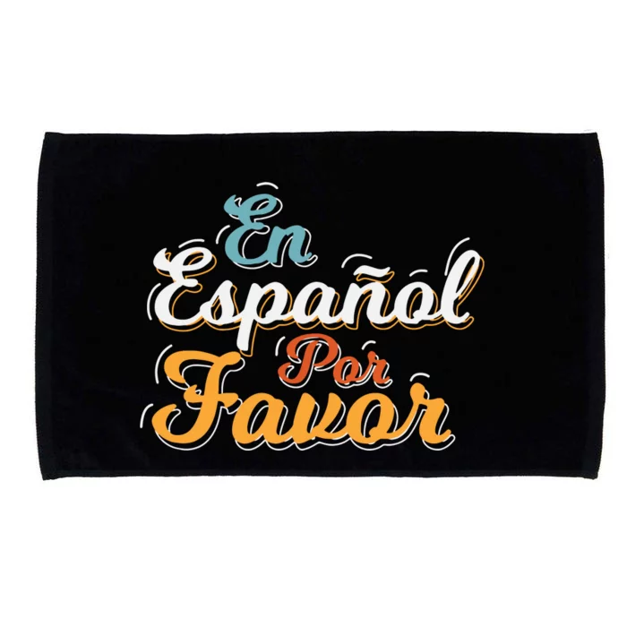 En Espaol Por Favor Spanish Teacher Microfiber Hand Towel