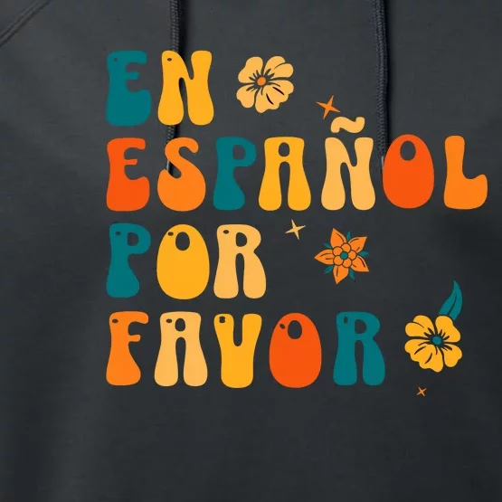 En EspañOl Por Favor Spanish Teacher Performance Fleece Hoodie