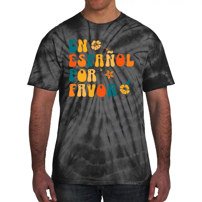 En EspañOl Por Favor Spanish Teacher Tie-Dye T-Shirt