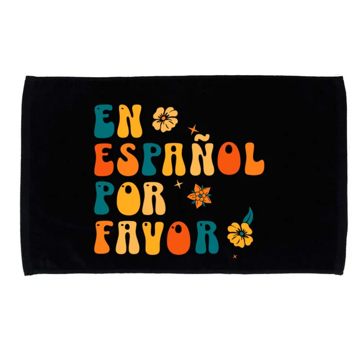 En EspañOl Por Favor Spanish Teacher Microfiber Hand Towel