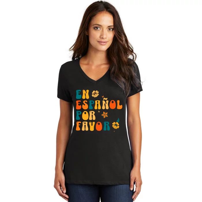 En EspañOl Por Favor Spanish Teacher Women's V-Neck T-Shirt