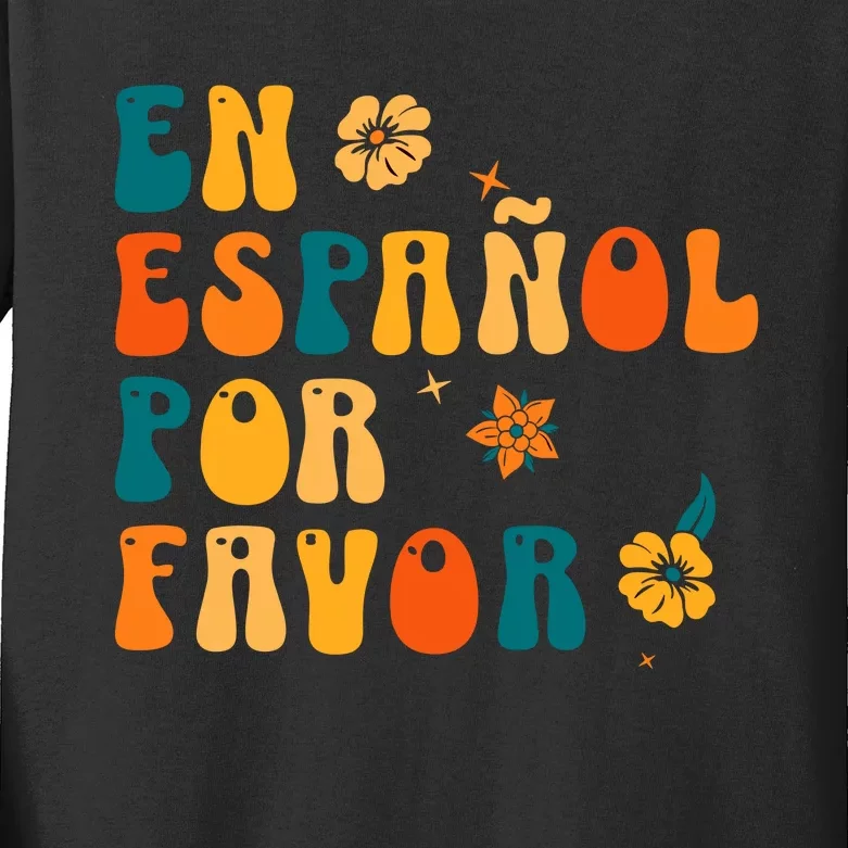 En EspañOl Por Favor Spanish Teacher Kids Long Sleeve Shirt