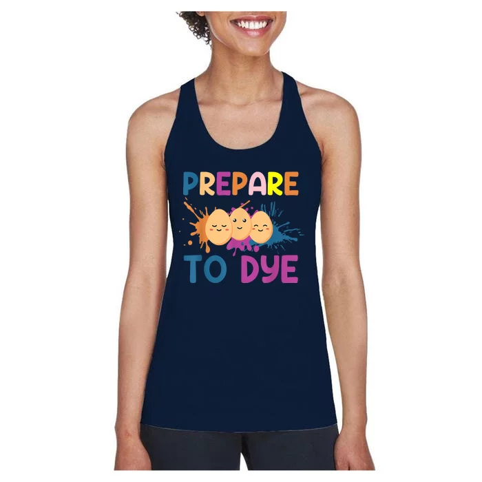 Easter Eggs PREPARE TO DYE Funny Easter Day Women's Racerback Tank