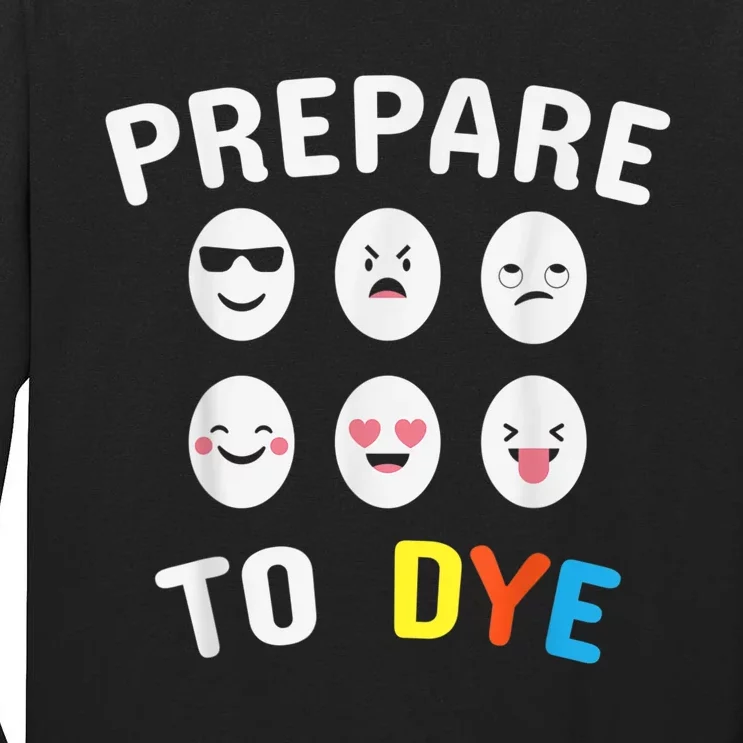 Easter Eggs PREPARE TO DYE Funny Easter Day Tall Long Sleeve T-Shirt