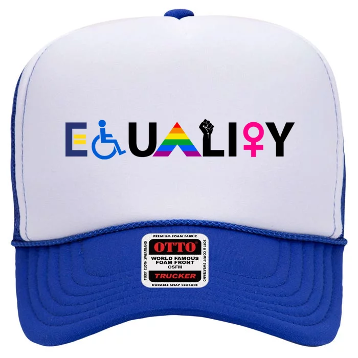 Equality Equal Rights Lgbtq Ally Unity Pride Feminist Gift High Crown Mesh Trucker Hat