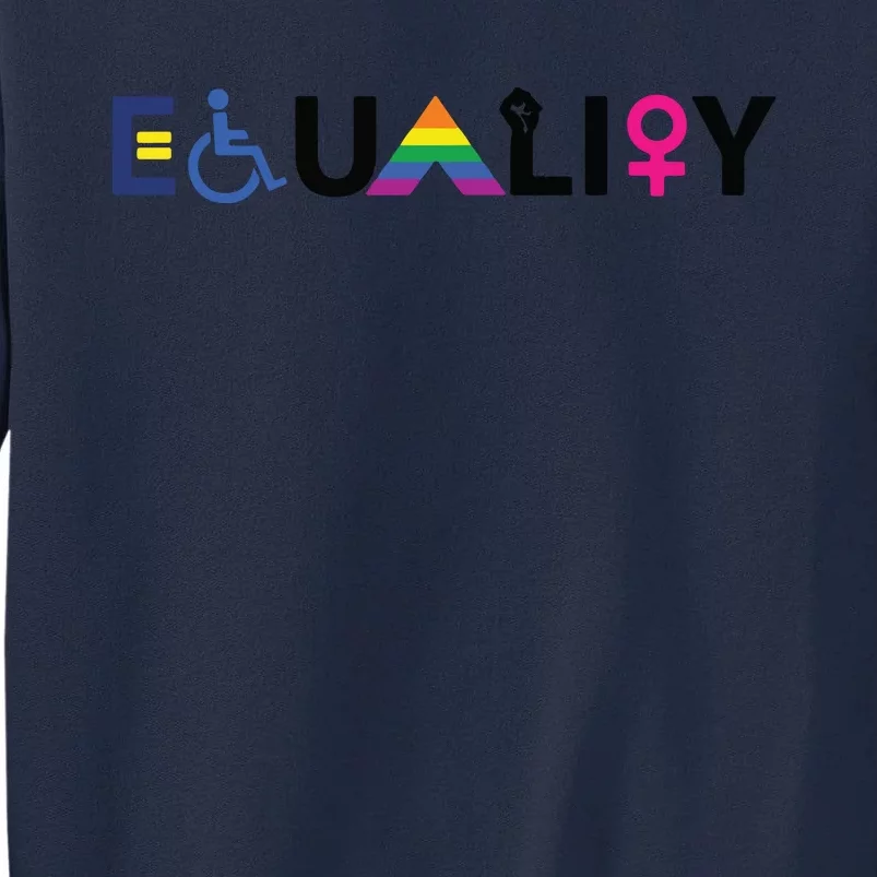 EQUALITY Equal Rights LGBTQ Ally Unity Pride Feminist Tall Sweatshirt