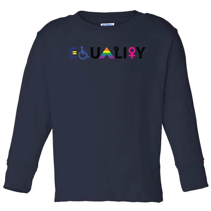 EQUALITY Equal Rights LGBTQ Ally Unity Pride Feminist Toddler Long Sleeve Shirt