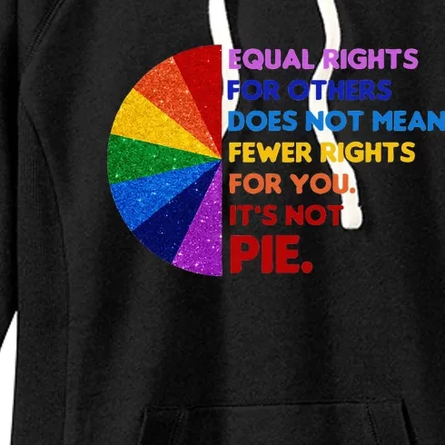 Equality Equal Rights For Others Its Not Pie Women's Fleece Hoodie