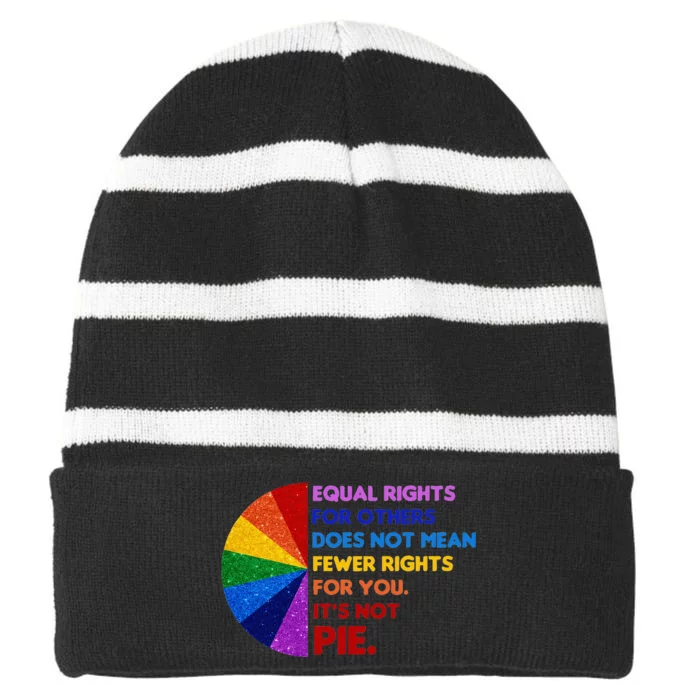 Equality Equal Rights For Others Its Not Pie Striped Beanie with Solid Band