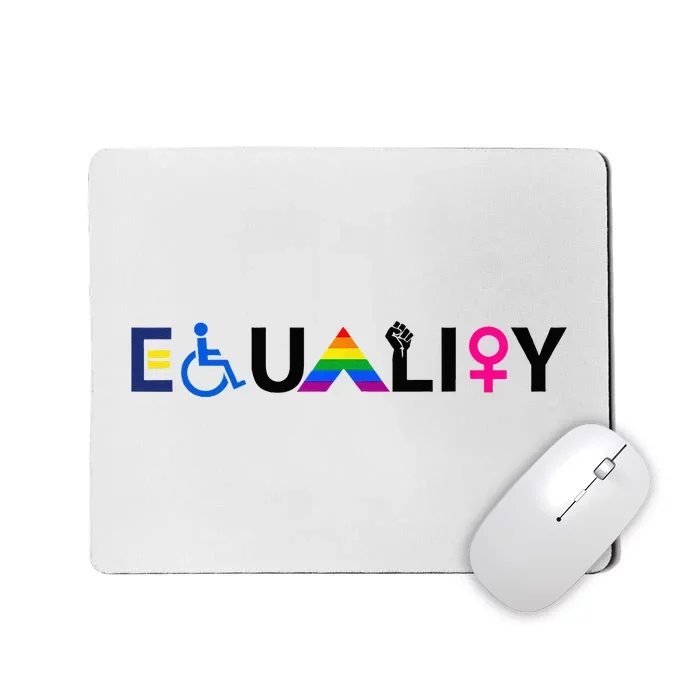 EQUALITY Equal Rights LGBTQ Ally Unity Pride Feminist Mousepad