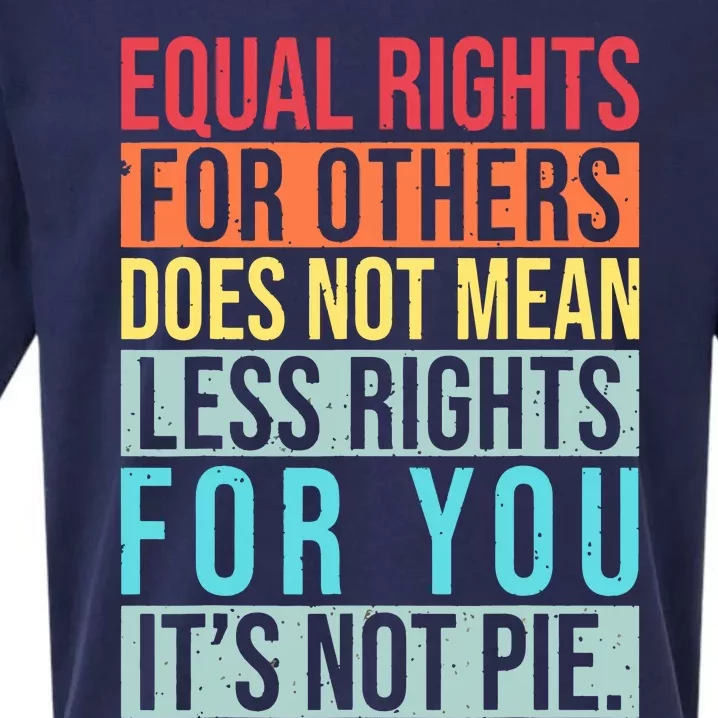 Equality Equal Rights For Others It's Not Pie Sueded Cloud Jersey T-Shirt