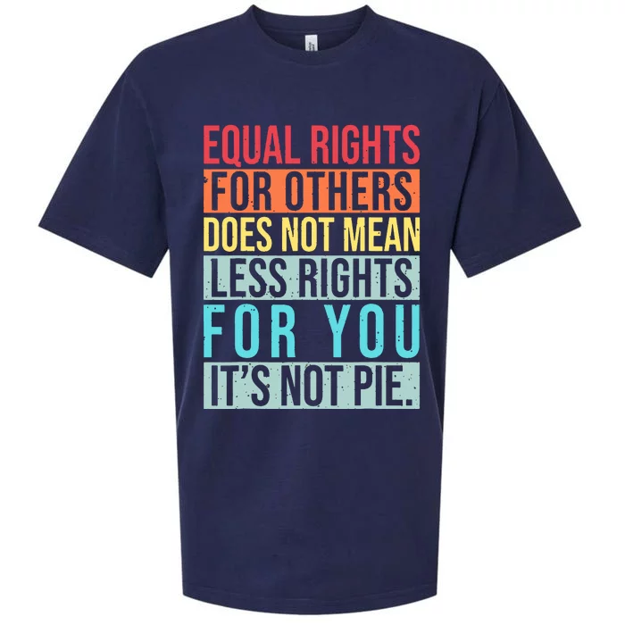 Equality Equal Rights For Others It's Not Pie Sueded Cloud Jersey T-Shirt