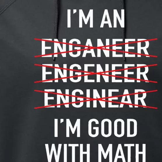 Engineer Engineering Student IM Good At Math Performance Fleece Hoodie