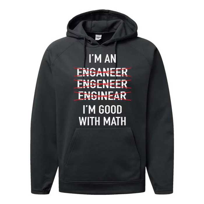 Engineer Engineering Student IM Good At Math Performance Fleece Hoodie