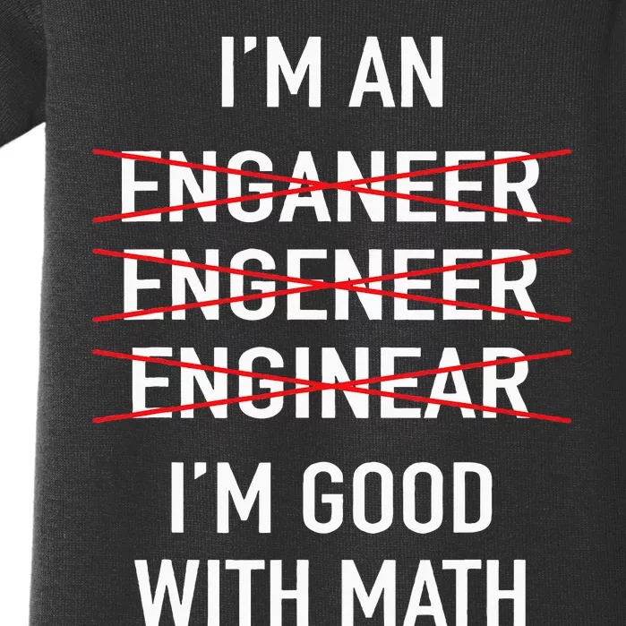 Engineer Engineering Student IM Good At Math Baby Bodysuit