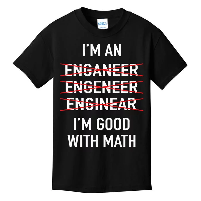 Engineer Engineering Student IM Good At Math Kids T-Shirt