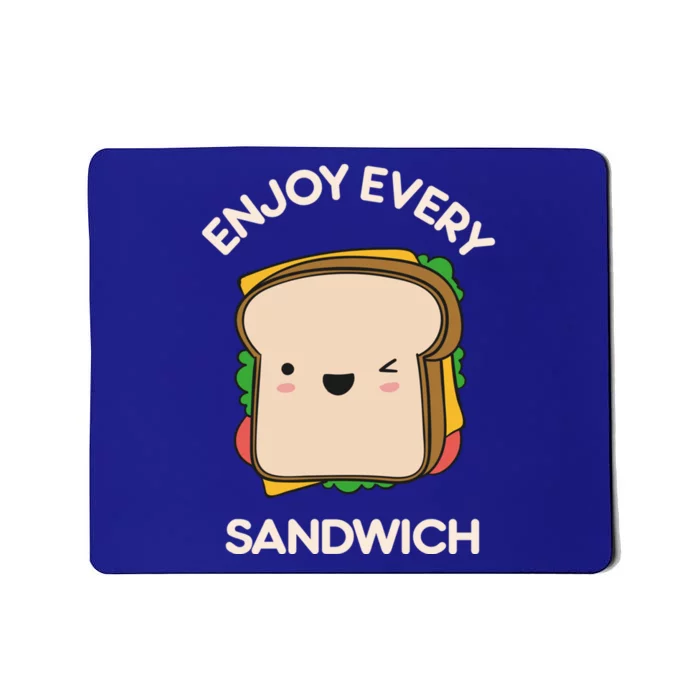 Enjoy Every Sandwich Kawaii Cute Foodie Warren Zevon Quote Funny Gift Mousepad