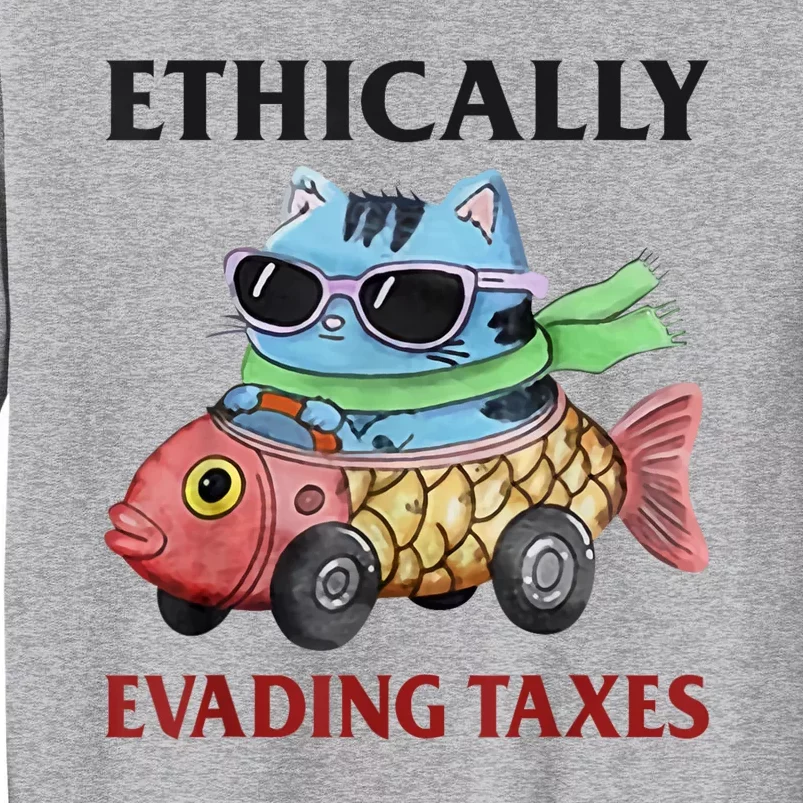 Ethically Evading Taxes Tall Sweatshirt