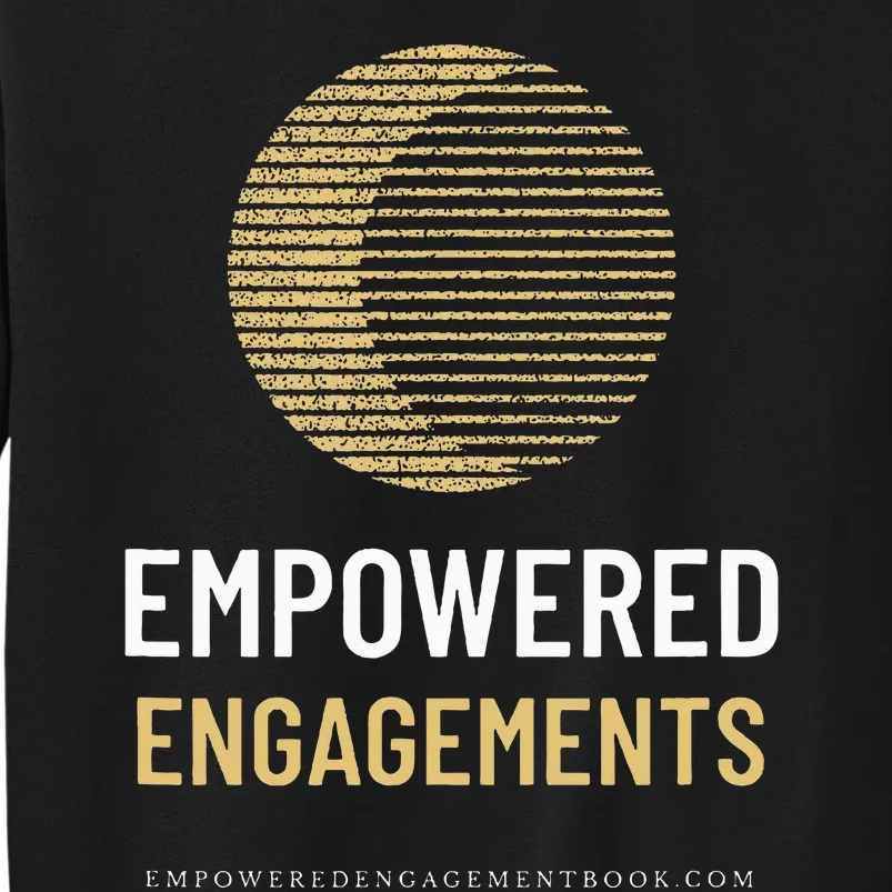 Empowered Engagements The Book Tall Sweatshirt