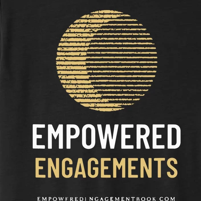 Empowered Engagements The Book ChromaSoft Performance T-Shirt