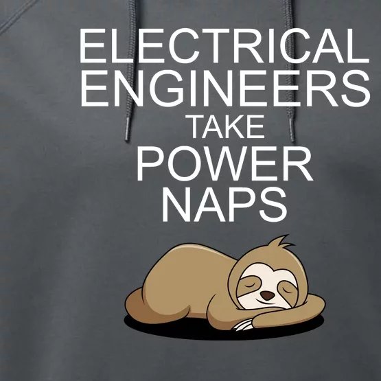 Electrical Engineers Take Power Naps Funny Sloth Performance Fleece Hoodie