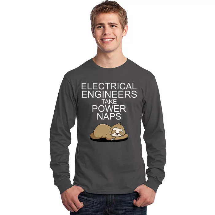 Electrical Engineers Take Power Naps Funny Sloth Long Sleeve Shirt