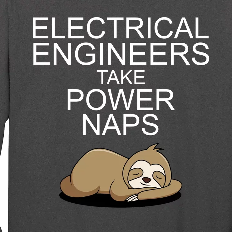 Electrical Engineers Take Power Naps Funny Sloth Long Sleeve Shirt