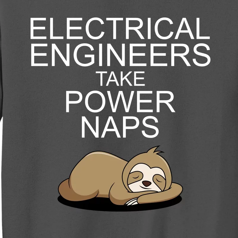 Electrical Engineers Take Power Naps Funny Sloth Tall Sweatshirt