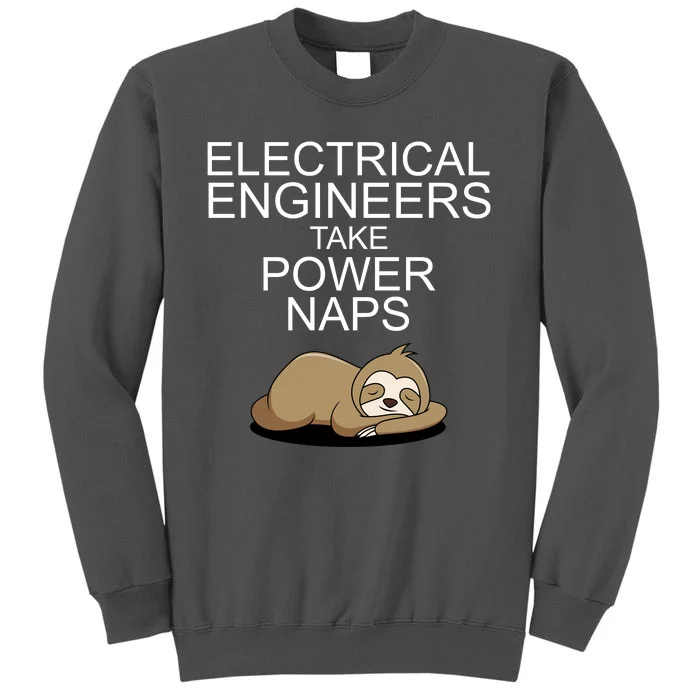 Electrical Engineers Take Power Naps Funny Sloth Tall Sweatshirt