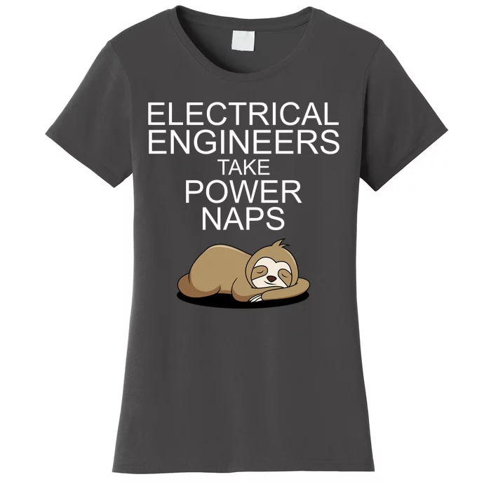 Electrical Engineers Take Power Naps Funny Sloth Women's T-Shirt