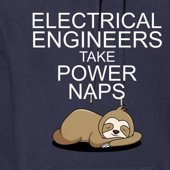 Electrical Engineers Take Power Naps Funny Sloth Premium Hoodie