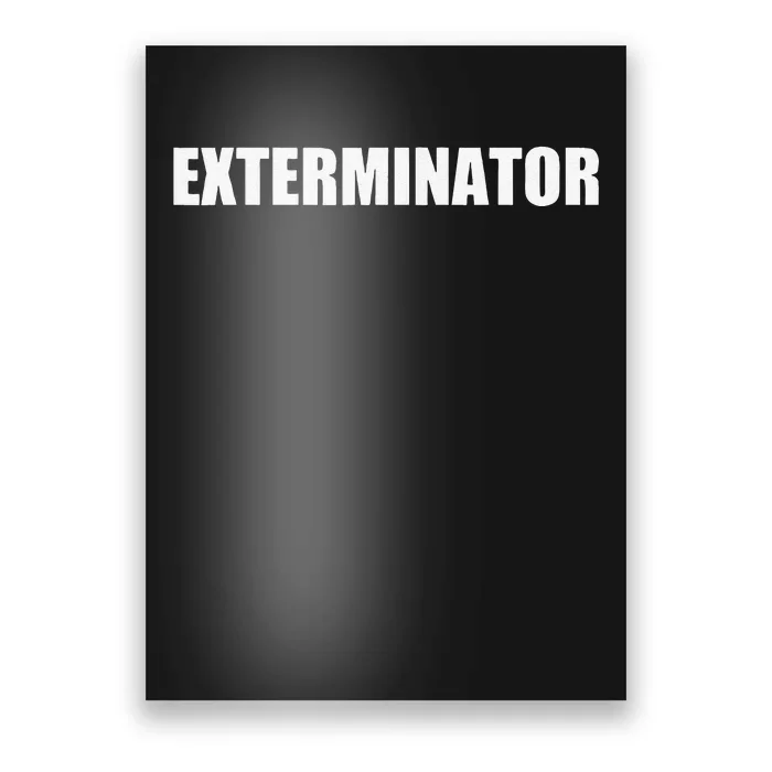 Exterminator Employees Uniform Work Poster