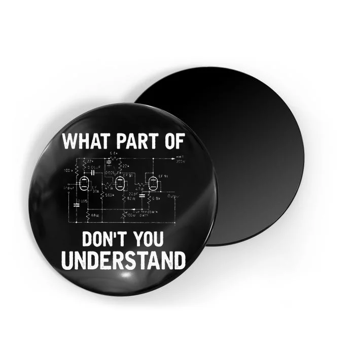 Electrical Engineer What Part Of Dont You Understand Gift Magnet