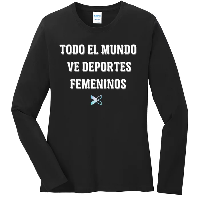 Espangol Everyone Watches Women’S Sports Todo El Mundo Ve Deportes Femeninos Ladies Long Sleeve Shirt